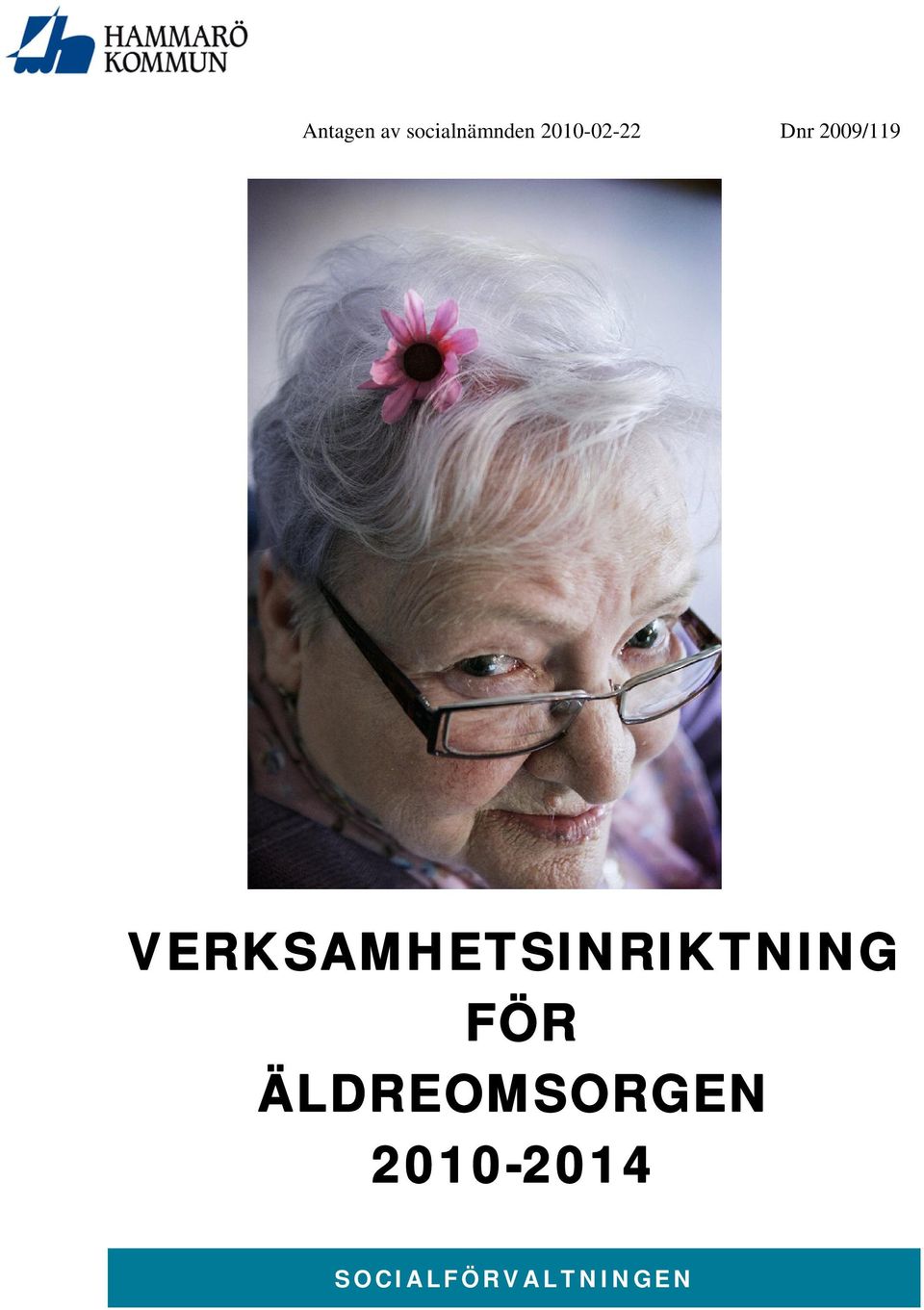 VERKSAMHETSINRIKTNING FÖR