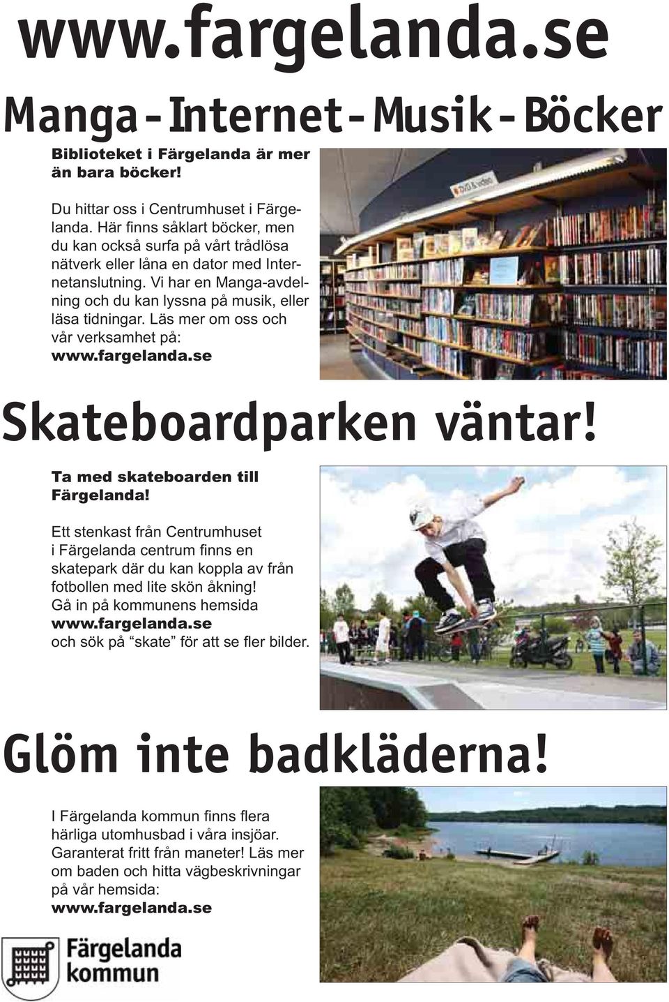 fargelanda.se Skateboardparken väntar! Ta med skateboarden till Färgelanda!