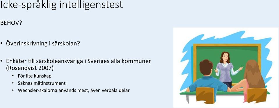 Enkäter Kll särskoleansvariga i Sveriges alla kommuner