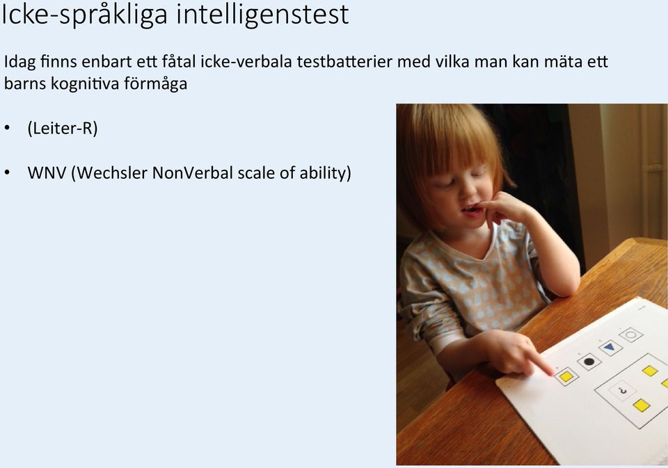 vilka man kan mäta e[ barns kognikva förmåga