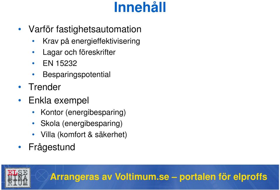 Besparingspotential Trender Enkla exempel Kontor