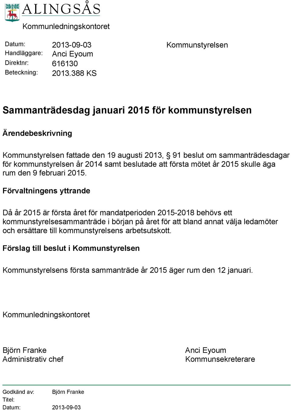 första mötet år 2015 skulle äga rum den 9 februari 2015.