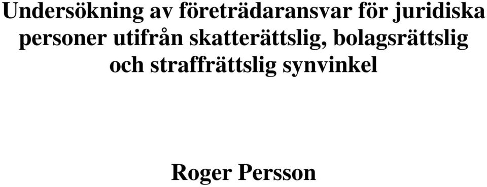 skatterättslig, bolagsrättslig och