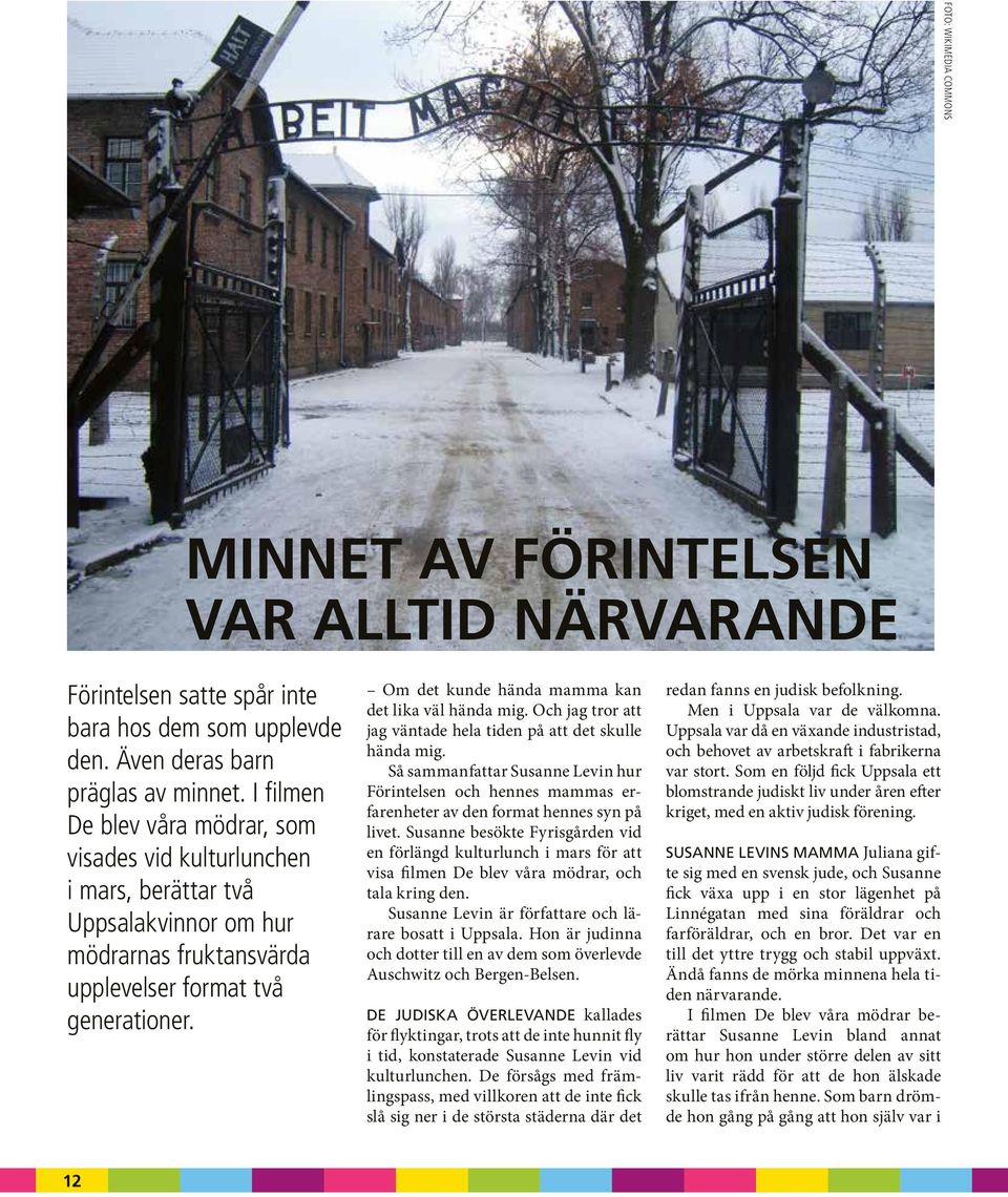 Om det kunde hända mamma kan det lika väl hända mig. Och jag tror att jag väntade hela tiden på att det skulle hända mig.