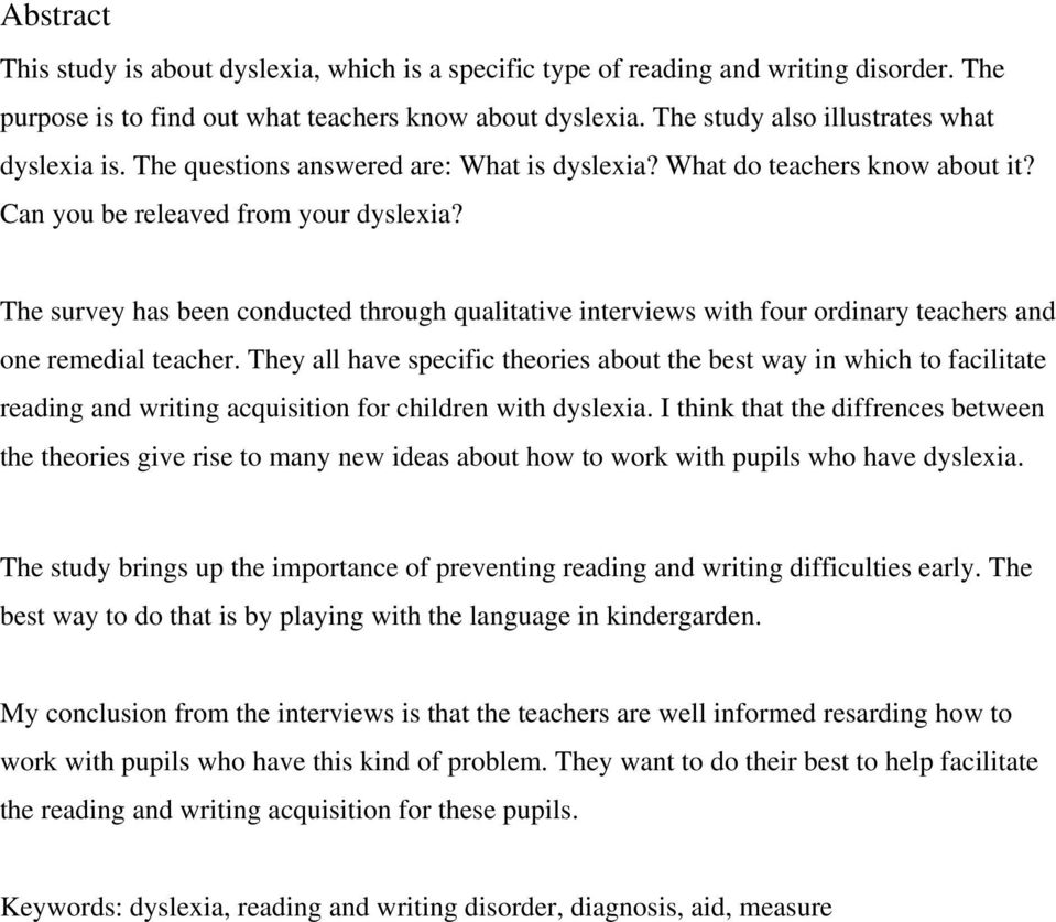 The survey has been conducted through qualitative interviews with four ordinary teachers and one remedial teacher.