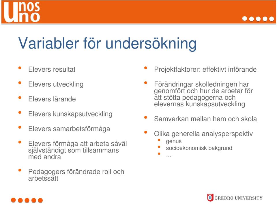 införande Förändringar skolledningen har genomfört och hur de arbetar för att stötta pedagogerna och elevernas