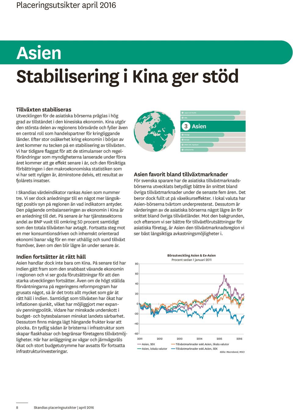 Efter stor osäkerhet kring ekonomin i början av året kommer nu tecken på en stabilisering av tillväxten.