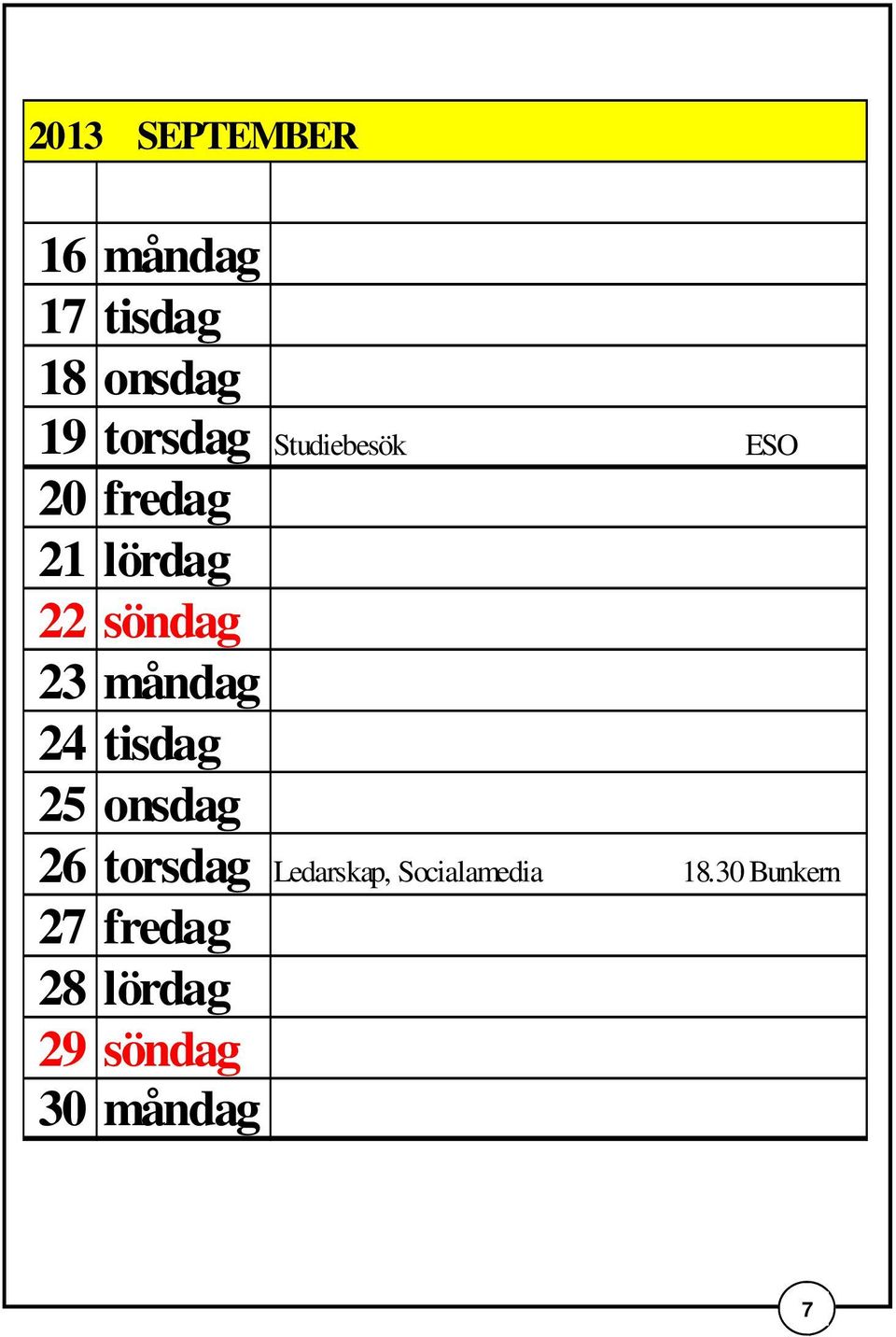 24 tisdag 25 onsdag 26 torsdag Ledarskap, Socialamedia