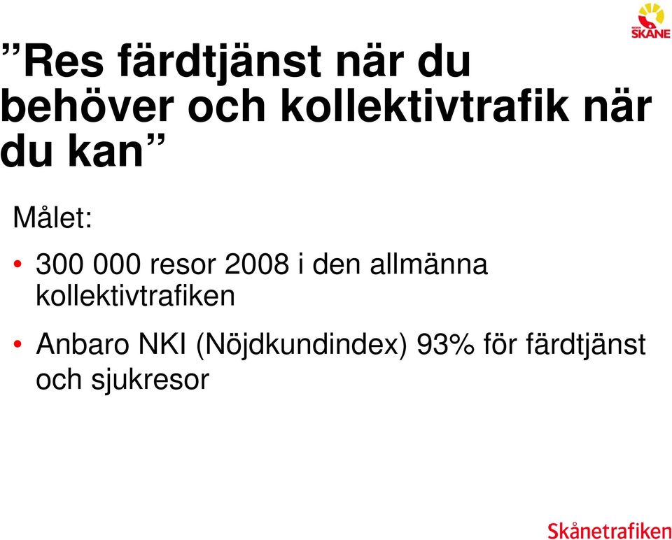 resor 2008 i den allmänna kollektivtrafiken