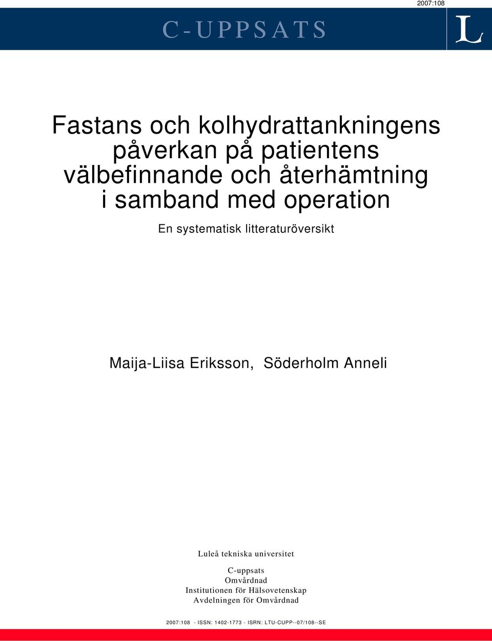 Eriksson, Söderholm Anneli Luleå tekniska universitet C-uppsats Omvårdnad Institutionen