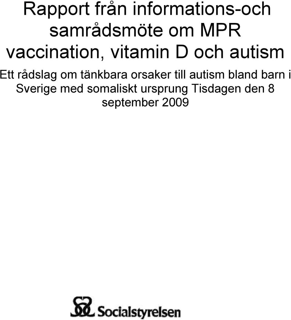 tänkbara orsaker till autism bland barn i Sverige