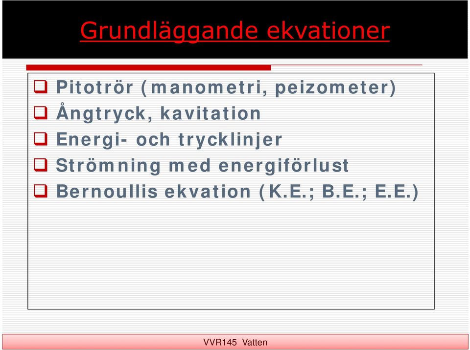 kavitation Energi- och trycklinjer