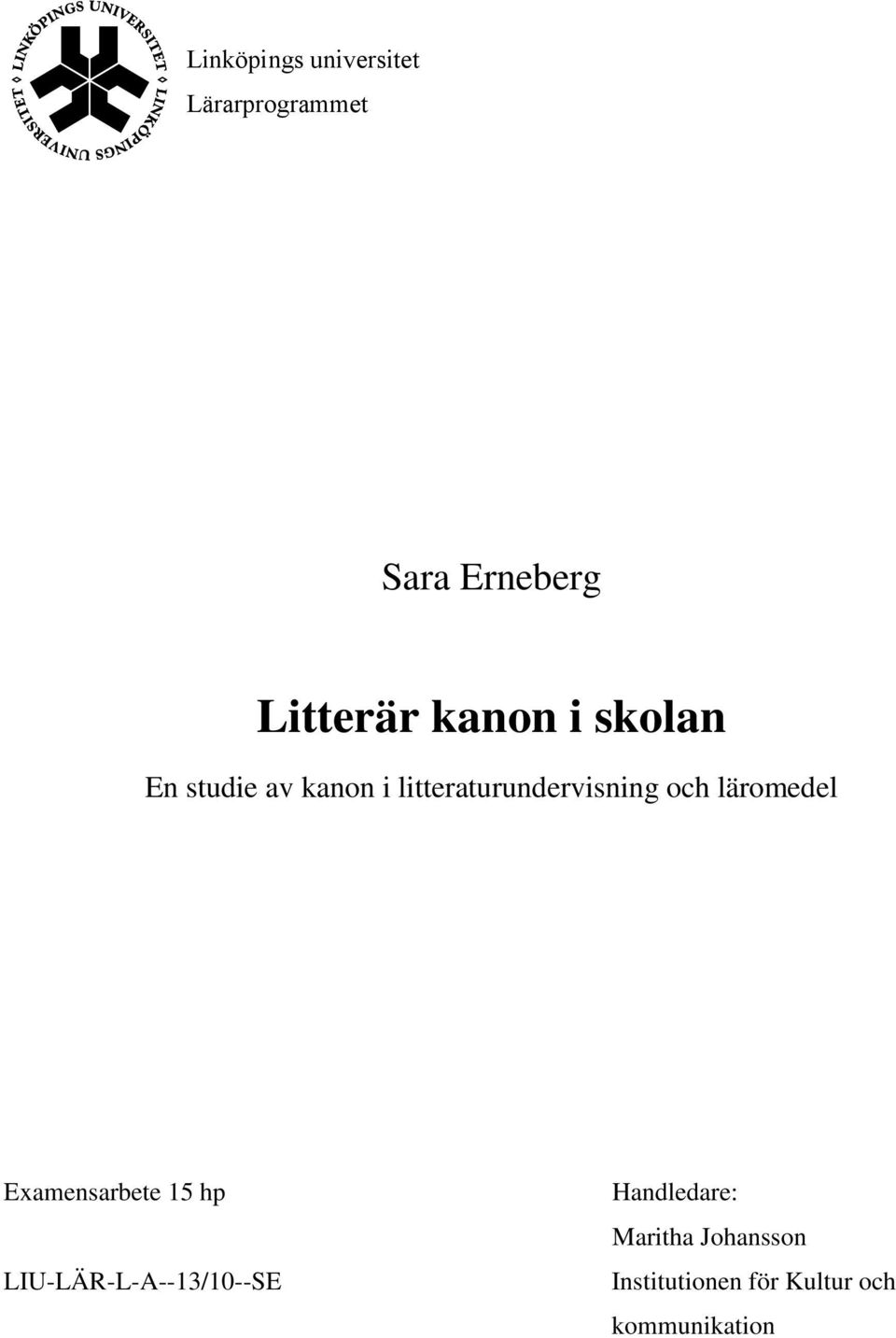 läromedel Examensarbete 15 hp LIU-LÄR-L-A--13/10--SE