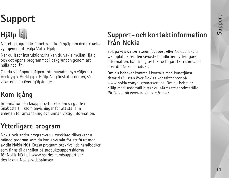 Välj önskat program, så visas en lista över hjälpämnen.