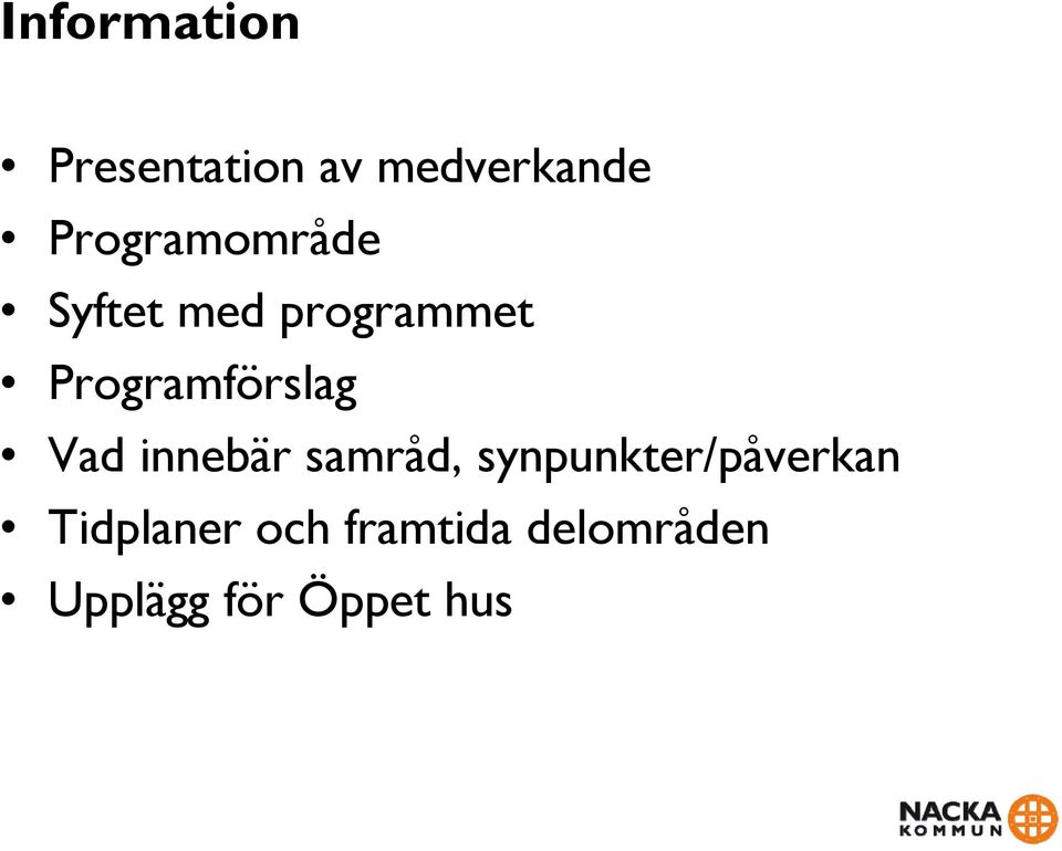 Programförslag Vad innebär samråd,