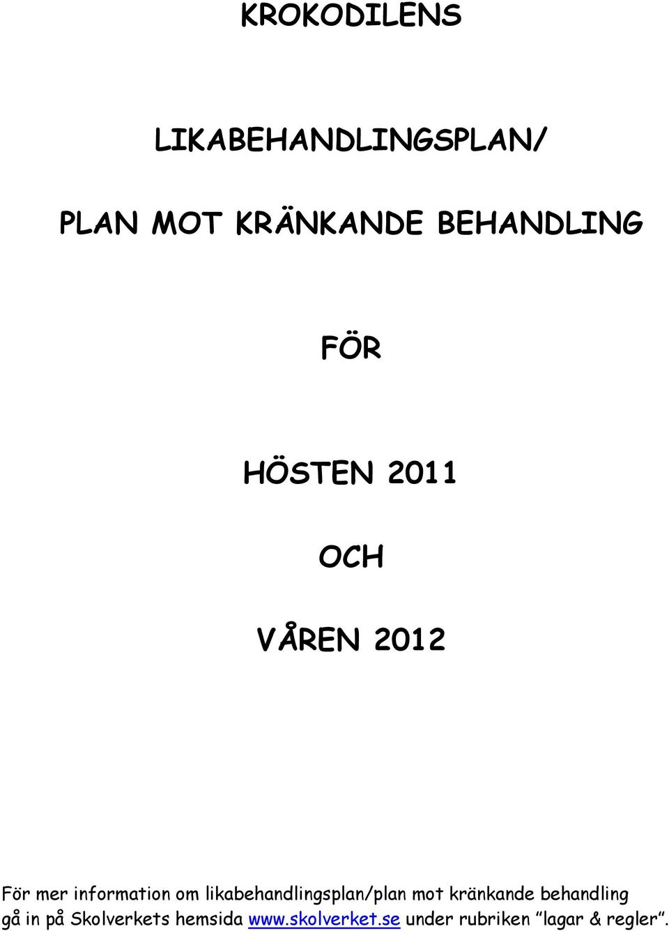 information om likabehandlingsplan/plan mot kränkande