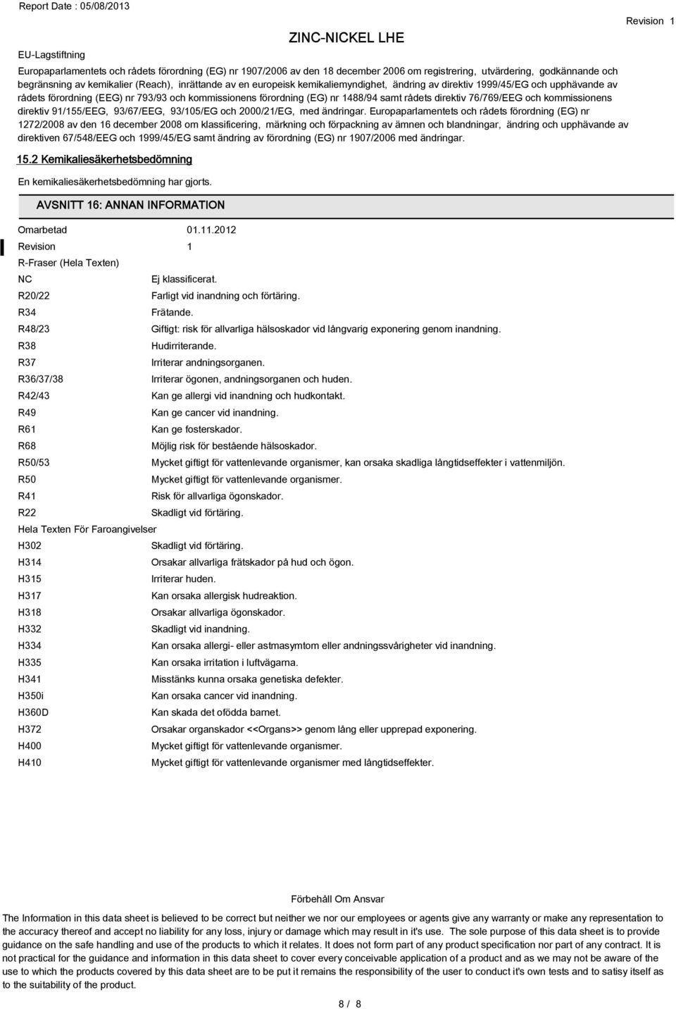 kommissionens direktiv 91/155/EEG, 93/67/EEG, 93/105/EG och 2000/21/EG, med ändringar.