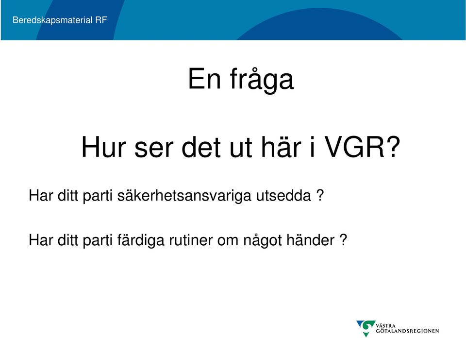 säkerhetsansvariga utsedda?