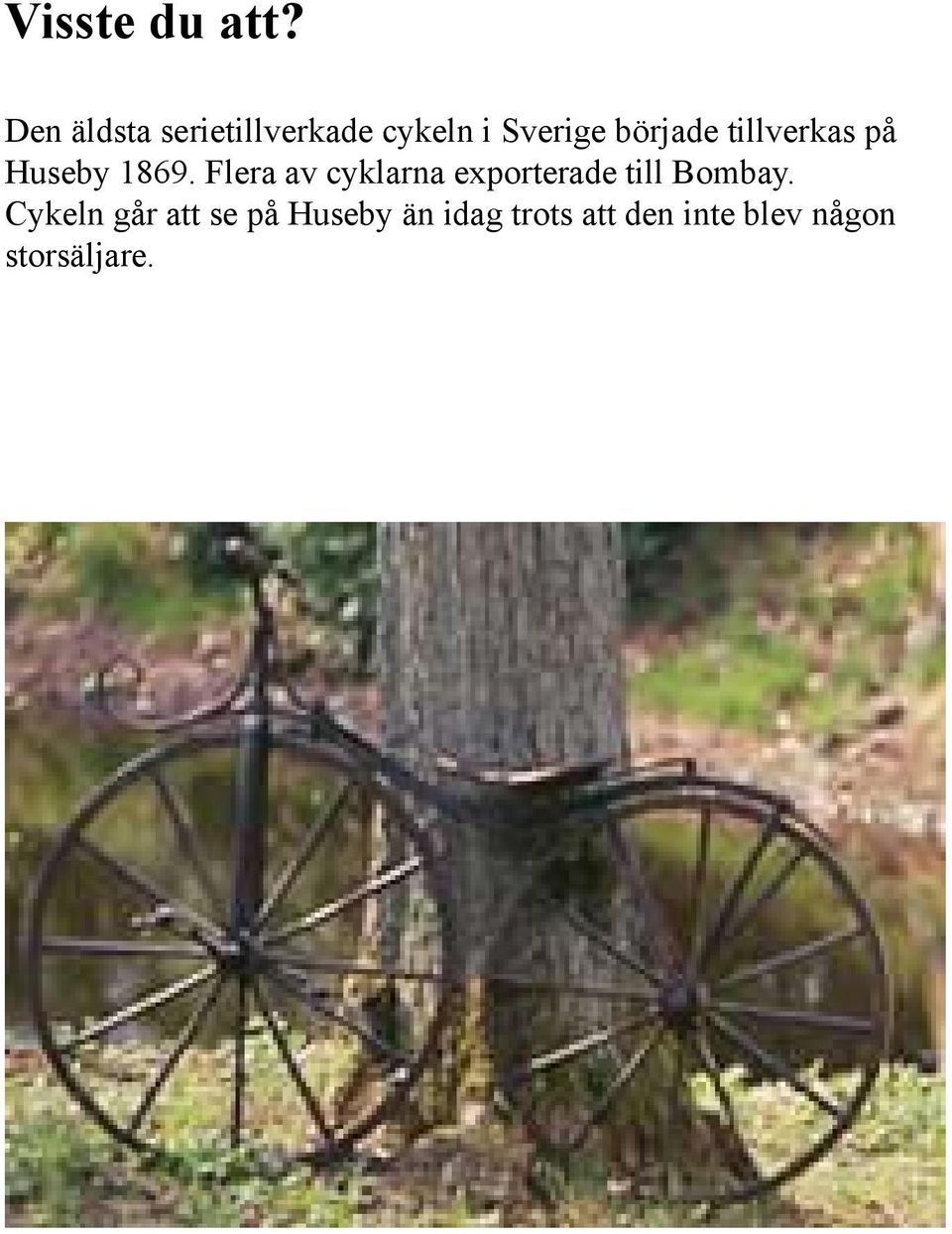 tillverkas på Huseby 1869.
