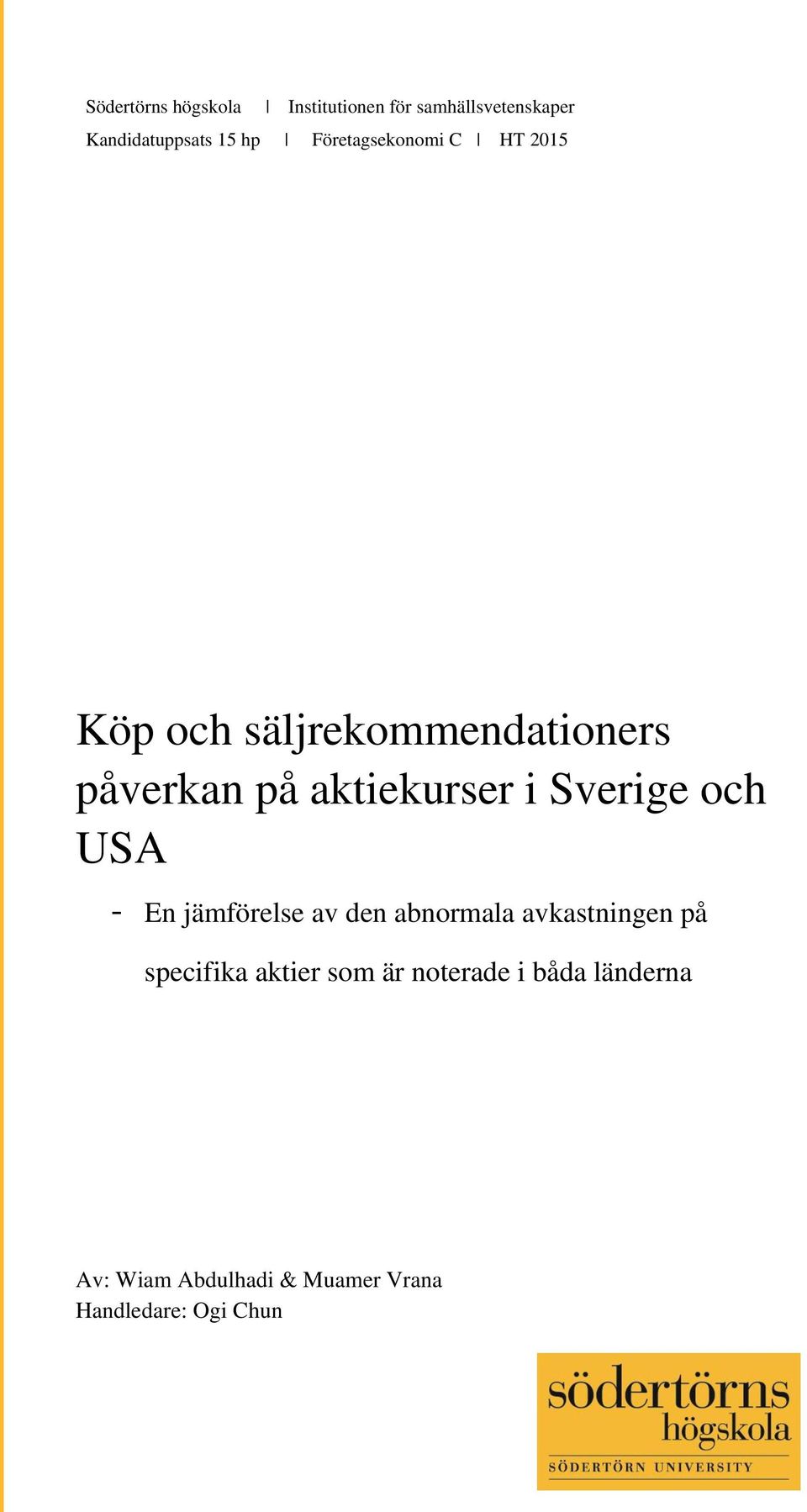 Sverige och USA - En jämförelse av den abnormala avkastningen på specifika aktier