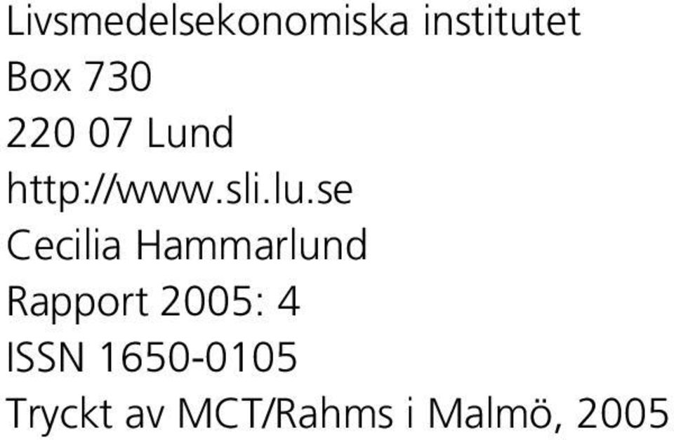 se Cecilia Hammarlund Rapport 2005: 4