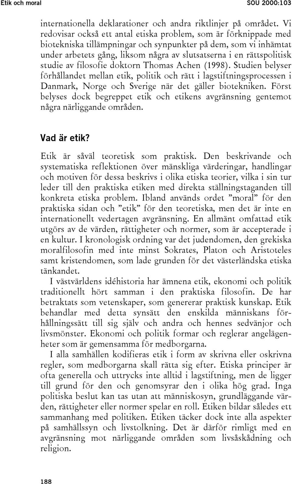 rättspolitisk studie av filosofie doktorn Thomas Achen (1998).