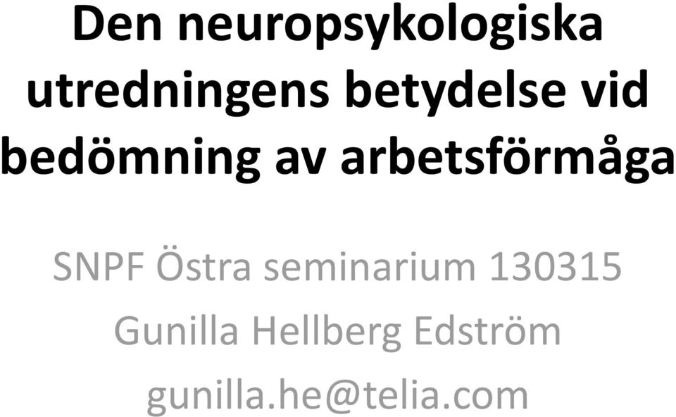 arbetsförmåga SNPF Östra seminarium