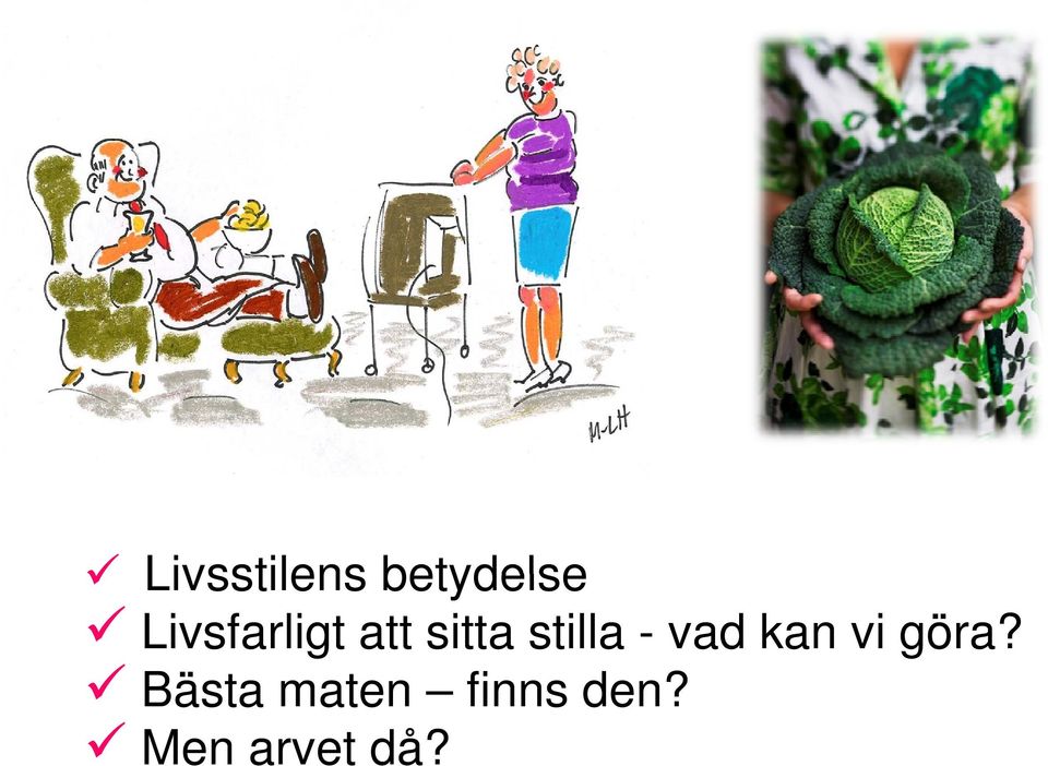 stilla - vad kan vi göra?