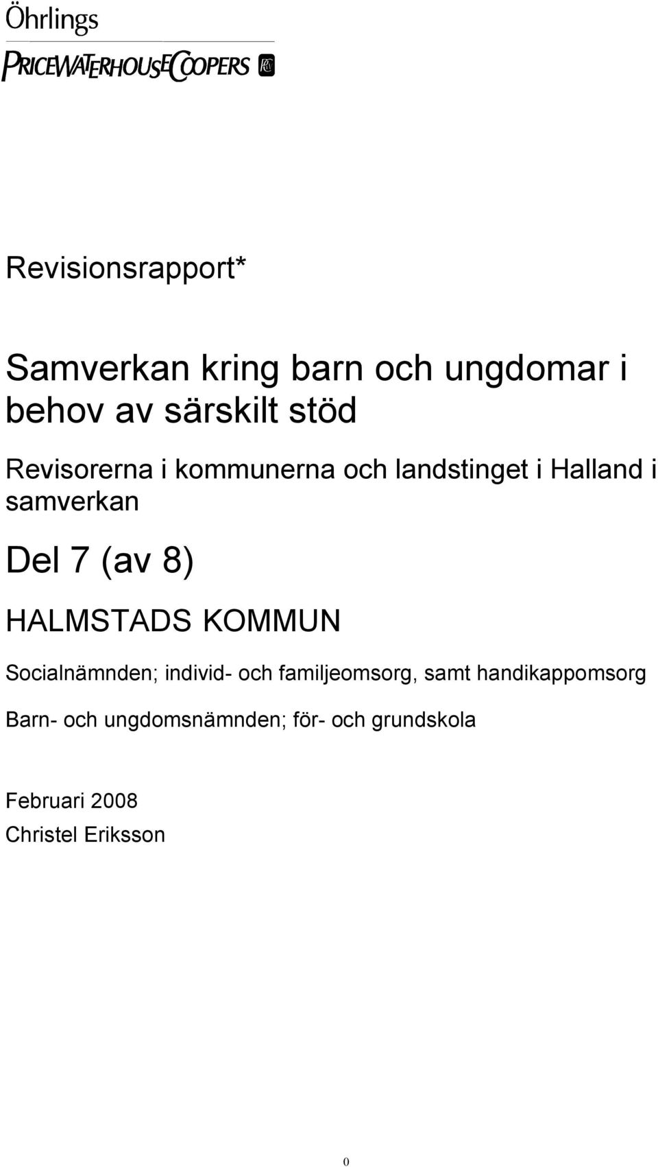 HALMSTADS KOMMUN Socialnämnden; individ- och familjeomsorg, samt