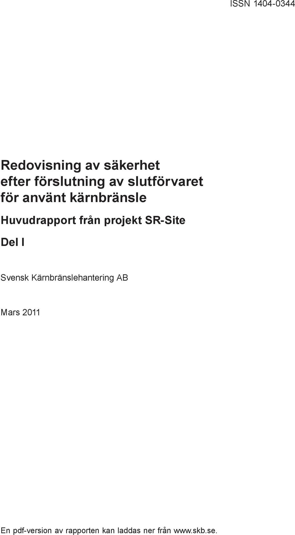 använt kärnbränsle Huvudrapport från projekt SR-Site Del I Svensk