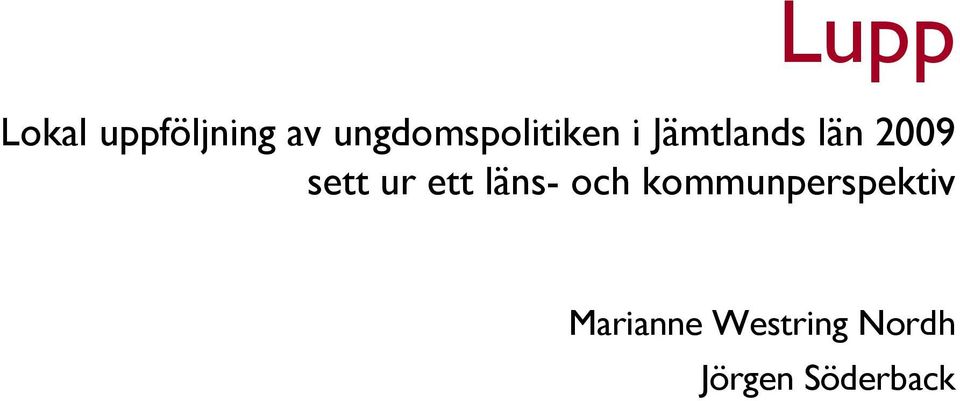 2009 sett ur ett läns- och