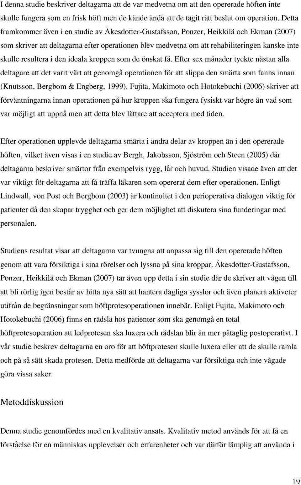 resultera i den ideala kroppen som de önskat få.