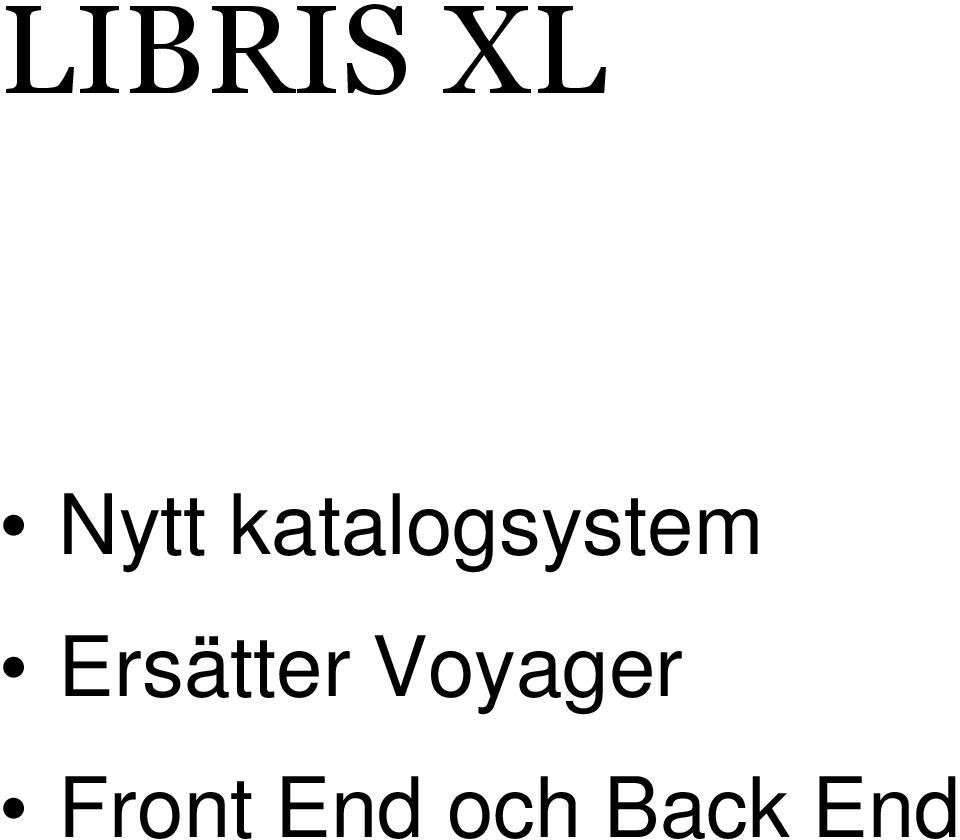 Ersätter Voyager