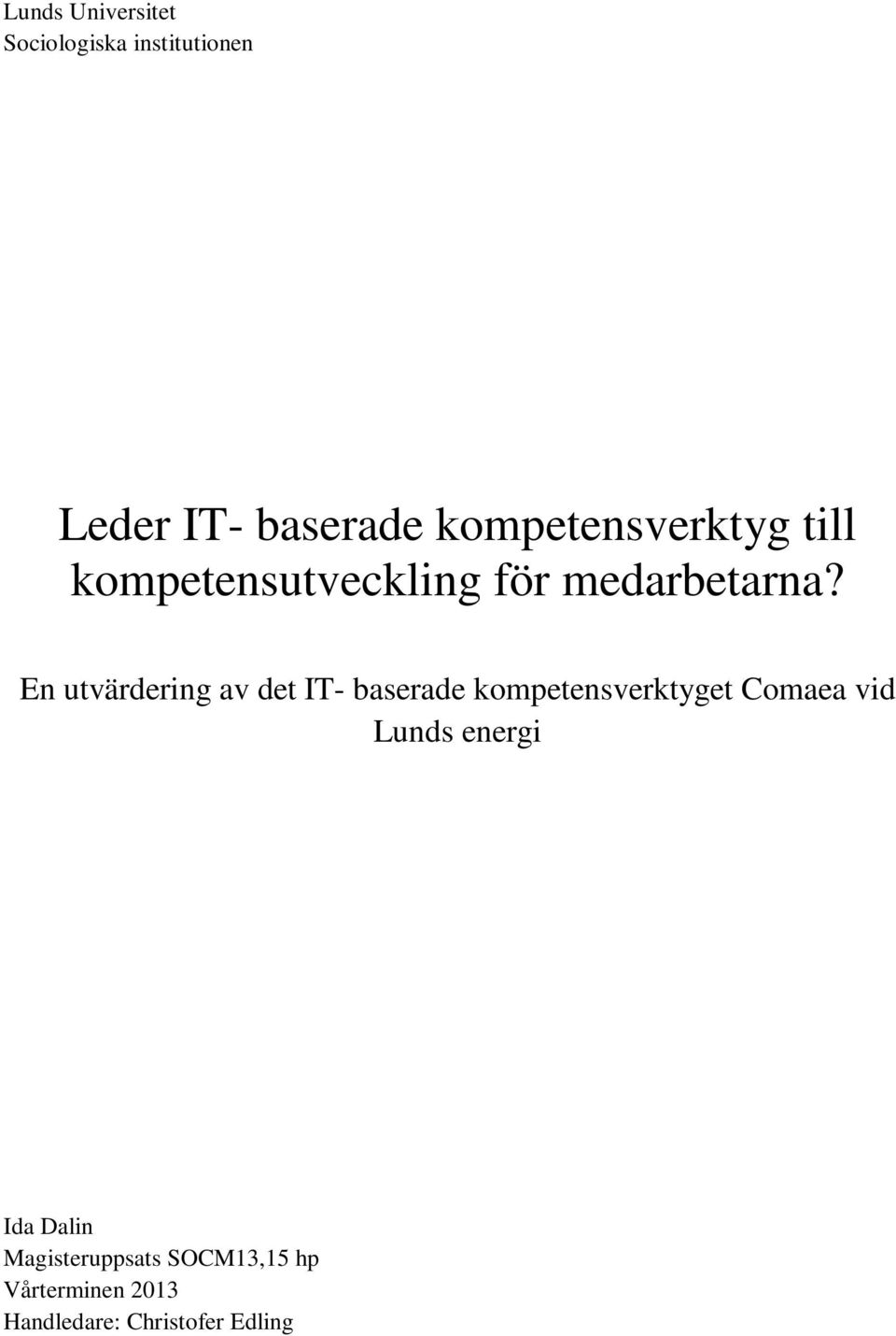 En utvärdering av det IT- baserade kompetensverktyget Comaea vid Lunds