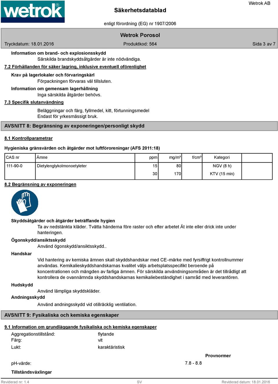 AVSNITT 8: Begränsning av exponeringen/personligt skydd 8.