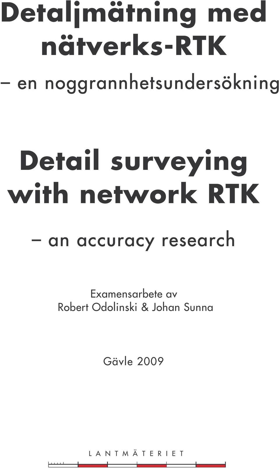 netw ork RTK an accuracy research Exam ensarbete av