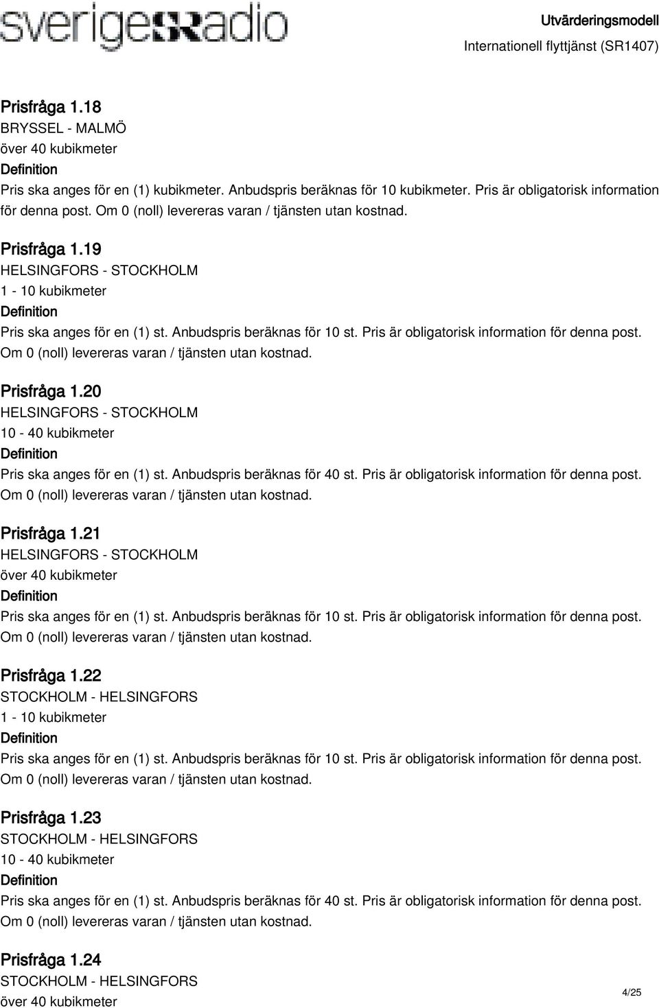 Prisfråga 1.19 HELSINGFORS - STOCKHOLM Prisfråga 1.20 HELSINGFORS - STOCKHOLM Prisfråga 1.