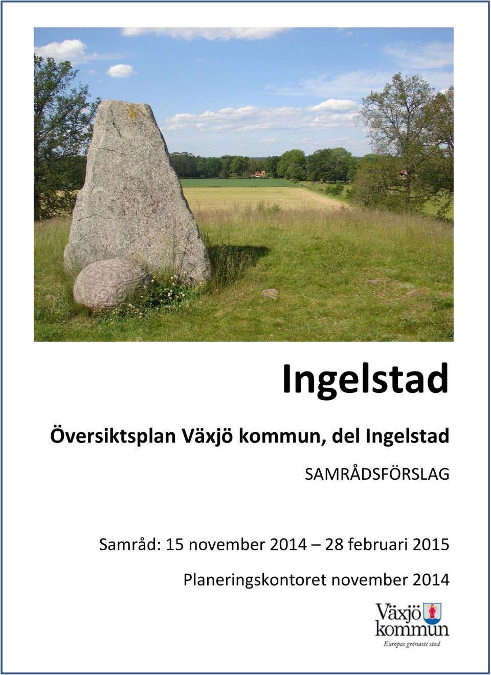 SAMRÅDSFÖRSLAG Samråd: 15 november