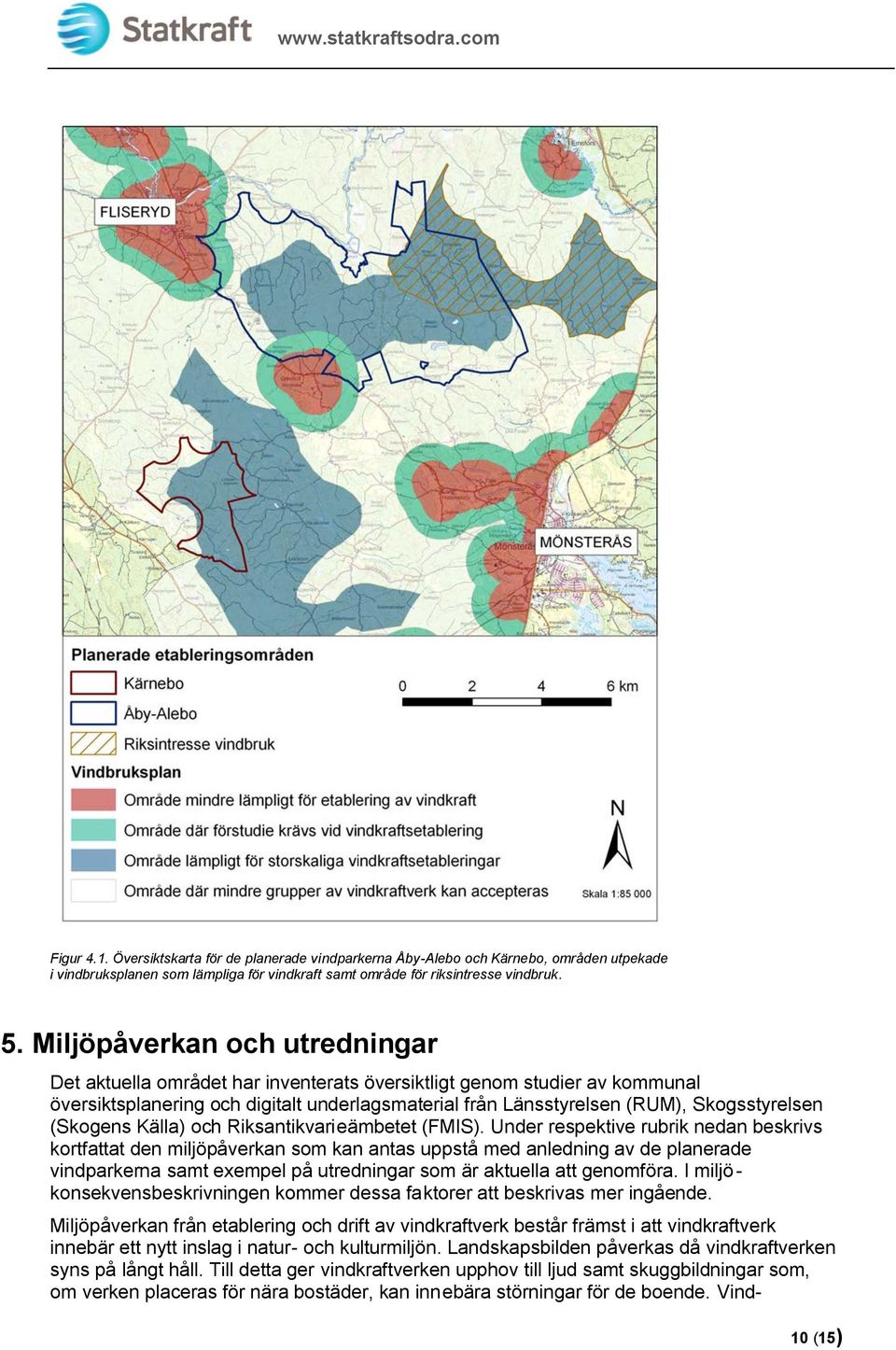 (Skogens Källa) och Riksantikvarieämbetet (FMIS).