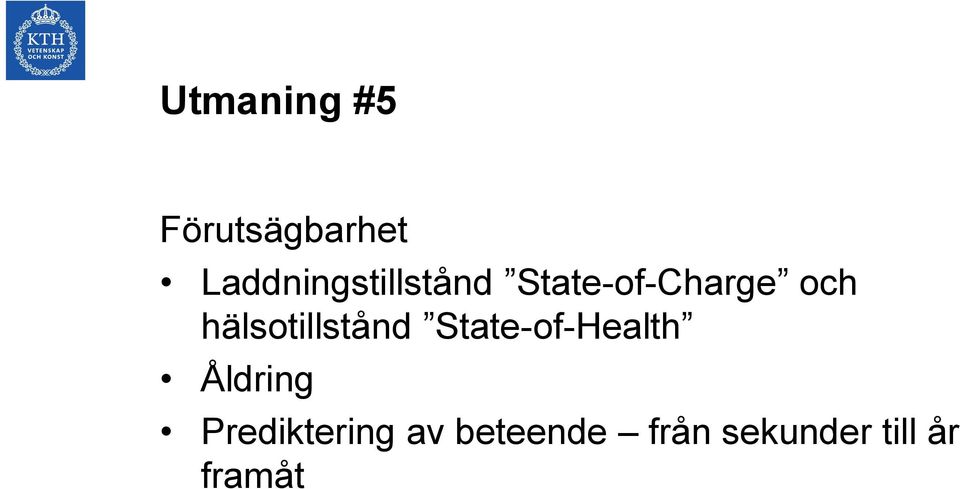 hälsotillstånd State-of-Health Åldring