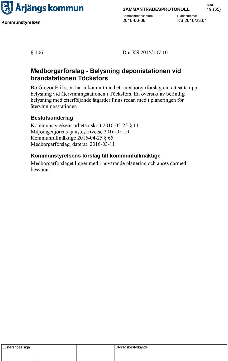 belysning vid återvinningstationen i Töcksfors.