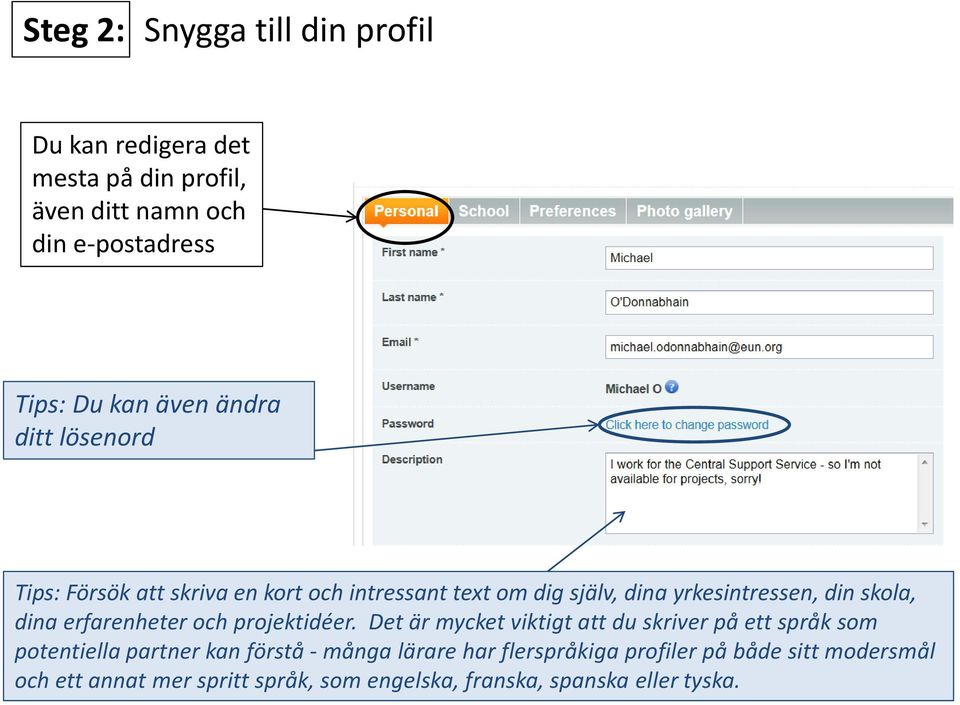 erfarenheter och projektidéer.