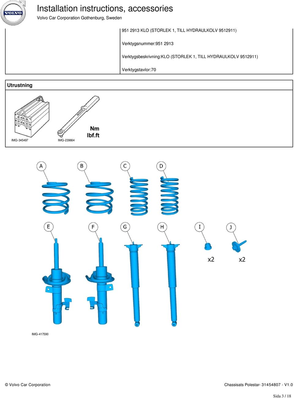 (STORLEK 1, TILL HYDRAULKOLV 9512911)