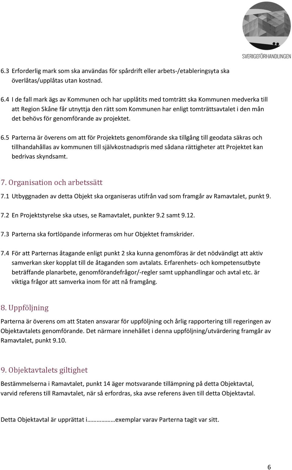 genomförande av projektet. 6.