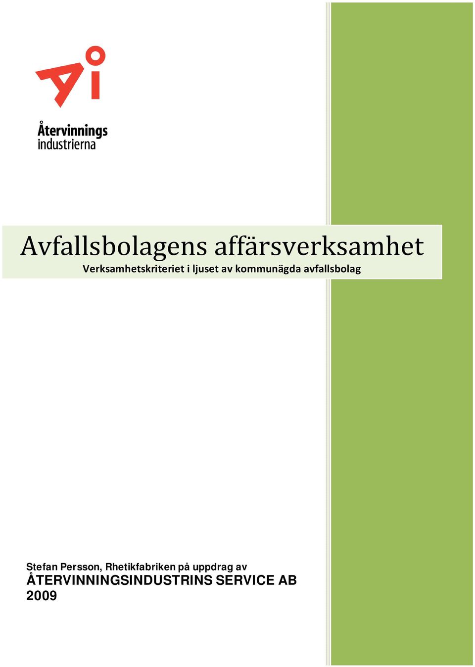 avfallsbolag Stefan Persson, Rhetikfabriken