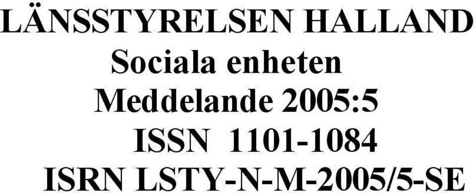 Meddelande 2005:5 ISSN