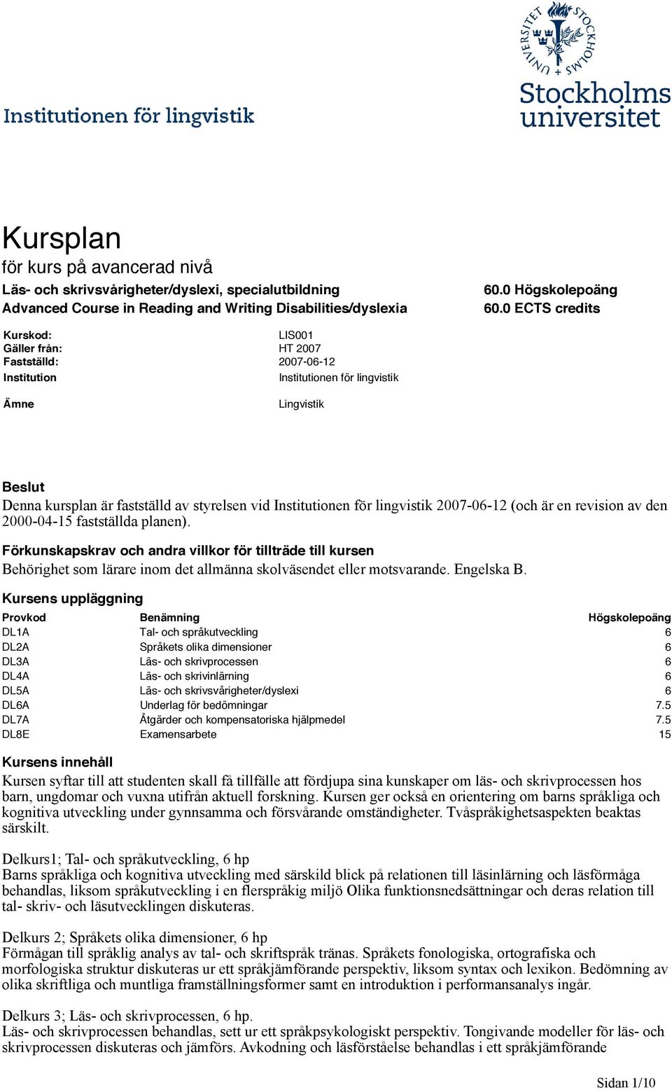 för lingvistik 2007-06-12 (och är en revision av den 2000-04-15 fastställda planen).