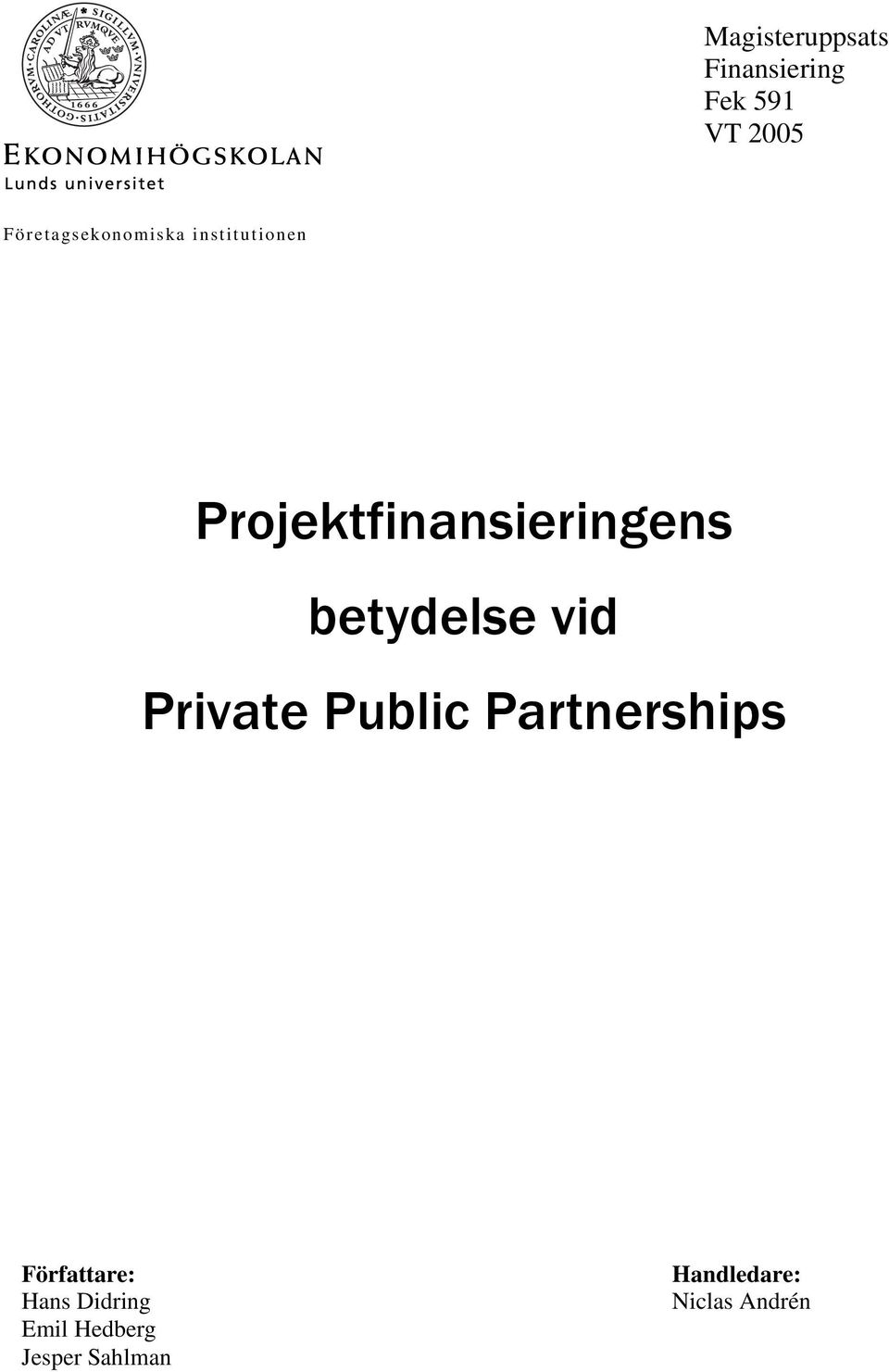 betydelse vid Private Public Partnerships Författare: