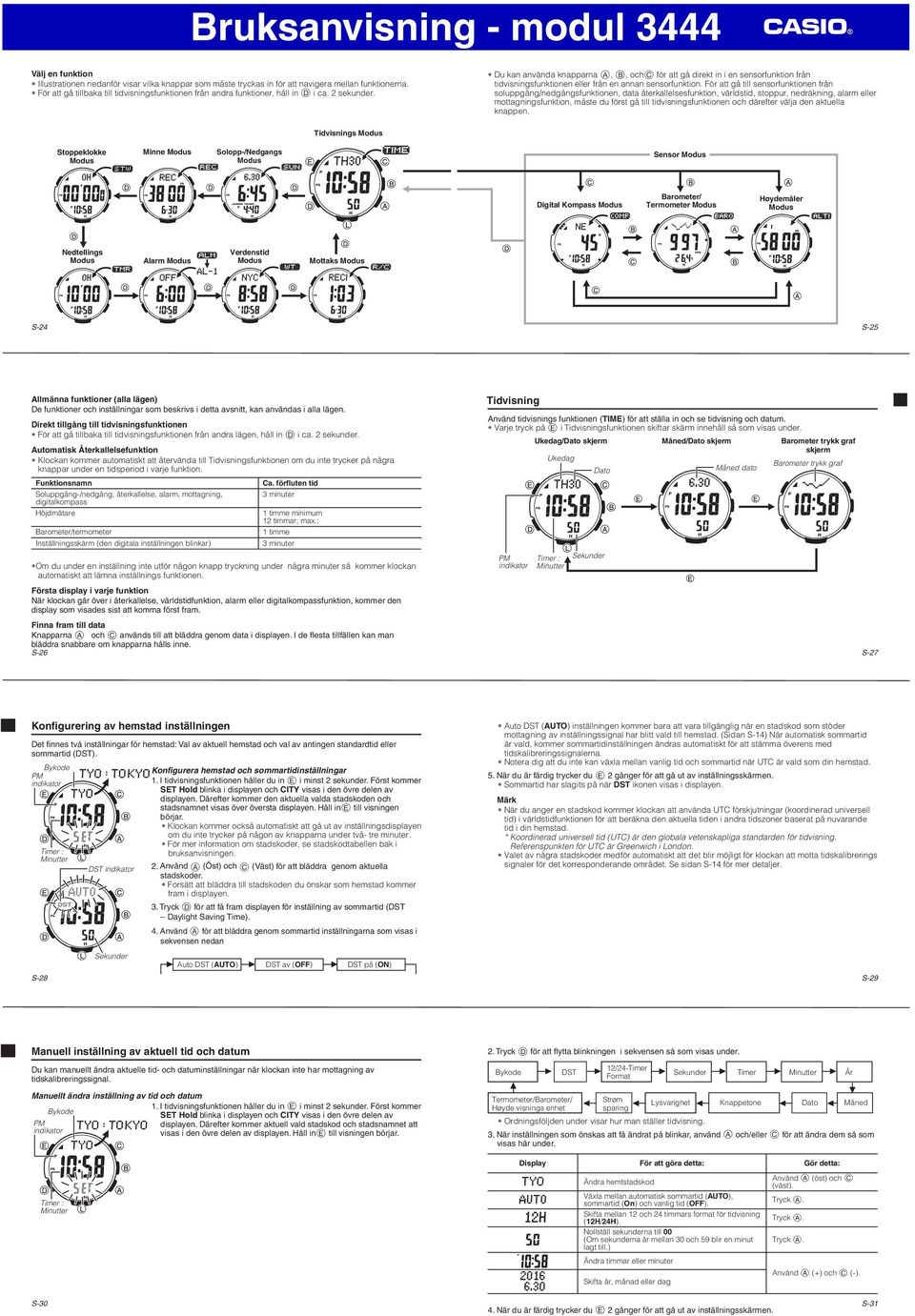 Tidvisnings Modus Du kan använda knapparna A, B, ochc för att gå direkt in i en sensorfunktion från visningsfunktionen eller från en annan sensorfunktion.