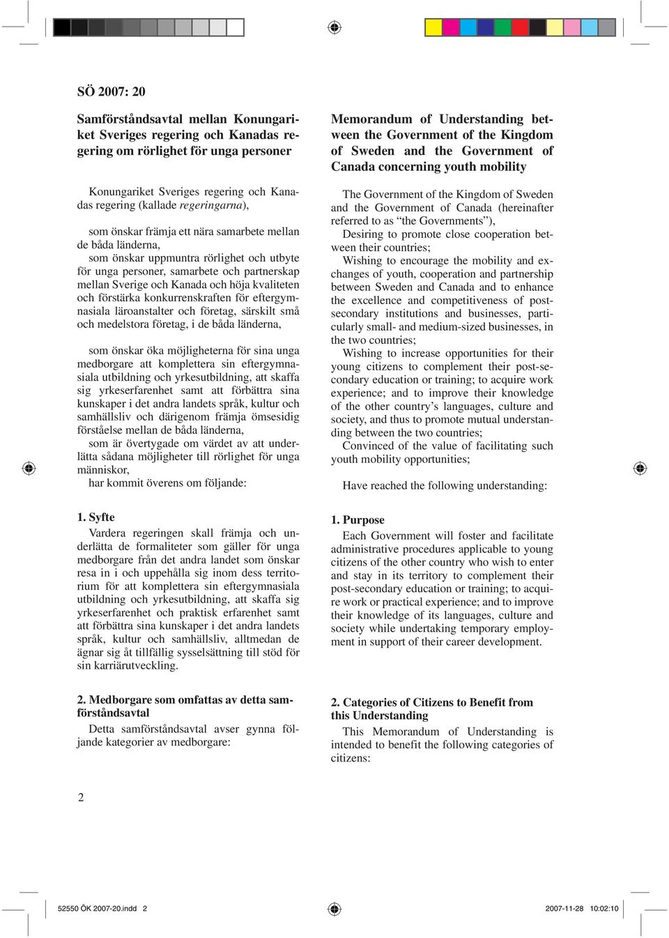 konkurrenskraften för eftergymnasiala läroanstalter och företag, särskilt små och medelstora företag, i de båda länderna, som önskar öka möjligheterna för sina unga medborgare att komplettera sin